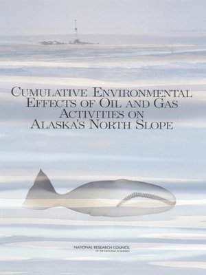 cover image of Cumulative Environmental Effects of Oil and Gas Activities on Alaska's North Slope